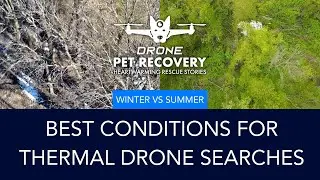 Should You Hire a Thermal Drone Pilot to Search for Your Lost Pet? - Understanding the Limitations