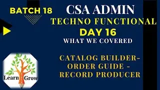 CSA Admin Batch18 | Day 16 | Catalog Builder - Order Guide - Record Producer