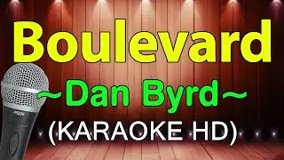 Boulevard - Dan Byrd (KARAOKE HD)