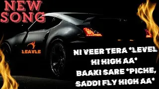 veer tera level hi high aa Baaki sare piche, saddi fly high aa ai  2025 sidhu moosewala same song