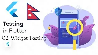 Testing Flutter apps | 02: Widget Testing in Flutter | Testing widgets of a To-do App