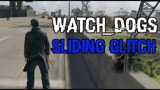 How to perform the Sliding Glitch! -  Watch Dogs 1