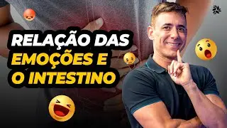 Relação das emoções e o intestino | Dr Dayan Siebra