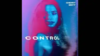 Chenny Britt - Control [Official Audio] prod. by Yusei