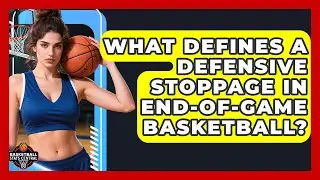 What Defines A Defensive Stoppage In End-of-game Basketball? - Basketball Stats Central
