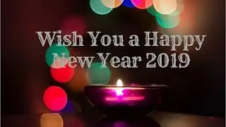 HAPPY NEW YEAR 2019 WISHES/ IMAGES/ HD WALLPAPER COLLECTION / INSPIRATIONAL QUOTES/ STATUS