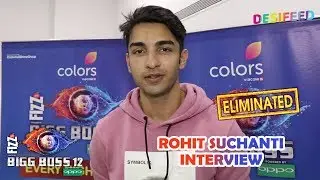 Rohit Suchanti Eviction Interview | BIGG BOSS 12 Weekend Ka Vaar Eviction Elimination Today