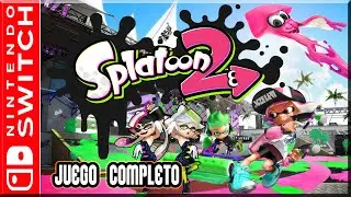 Splatoon 2 - Juego Completo | Guia 100% - Español (Switch)