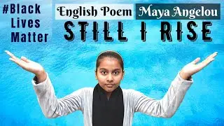 Still I Rise... #Black Lives Matter * Phenomenal & Power-packed poem by Maya Angelou I Kids Lounge