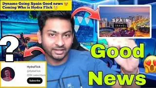 Dynamo Going Spain Good news 😍 Coming Who is Hydra Flick 🤔