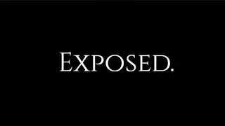 Exposed.