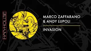 Marco Zaffarano & Andy Lupoli - Invasion (Harthouse)