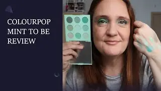 COLOURPOP MINT TO BE REVIEW
