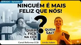 Seriado NINGU&Eacute;M &Eacute; MAIS FELIZ QUE N&Oacute;S ! Quem fica na CCB ou quem sai ? INTRODU&Ccedil;&Atilde;O EP01