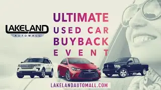 The Ultimate Used Car Buy Back Event at Lakeland Automall