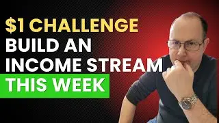 My $1 Challenge: Build Your Income Stream This Week