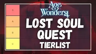 Lost Soul Quest Tierlist | All 9 Lost Soul Quest in AoW4 Explained | Thrones of Blood Edition!