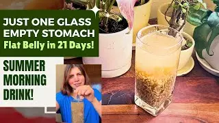21-Day Summer Morning Drink for Flat Belly | Indian Drink to consume Empty Stomach for Weight Loss