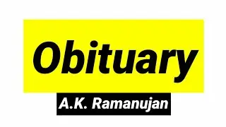 Obituary by A.K. Ramanujan in hindi summary