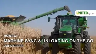 Machine Sync & Unloading On The Go - John Deere