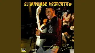 El Mayimbe Desacatao + Popurri En Alta (Aviso: Bachata Para Beber) (En Vivo)
