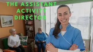The Assistant Activity Director @thenursinghomeadministrato9502