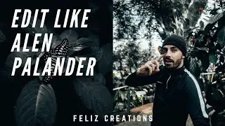 Edit Like Alen Palander(alenpalander) | Alen Palander Preset pack😱