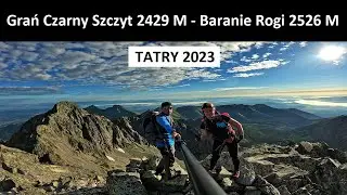 Grań Czarny Szczyt 2429 M - Baranie Rogi 2526 M