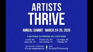 2026 Artists Thrive Summit Video