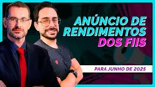 An&uacute;ncio de RENDIMENTOS DOS FIIS PARA JUNHO DE 2025 com Professor Baroni e @VaiPelosFundos