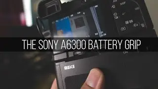Sony a6300  Battery Grip: Meike MK-A6300 Pro