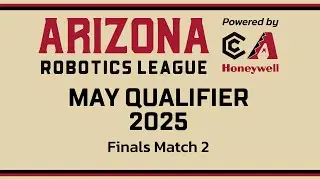 Arizona Robotics League 2025 Qualifier #1 | Finals Match 2