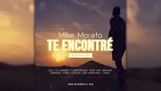 Mike Morato - Te encontre (Mashup)