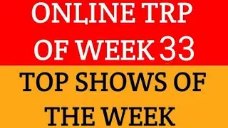Top 10 Online TRP of Week 33 | Top 10 Shows of the Week | YourTimeDeal Network