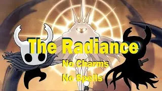 The Radiance Fight No Charms No Spells - Hollow Knight