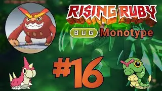 Pokemon Rising Ruby BUG Monotype #16 REMATCH