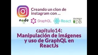 Manipulación de imágenes y uso de GraphQL en ReactJs #14