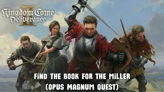 Kingdom Come: Deliverance II (KCD2) - Find the book for the miller (Opus Magnum Quest)
