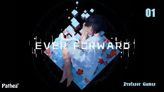 EVER FORWARD ➤ Где я? ➤ Прохождение #01