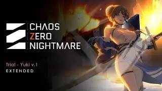 Trial - Yuki v.1 | Chaos Zero Nightmare OST