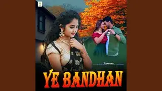 Ye Bandhan
