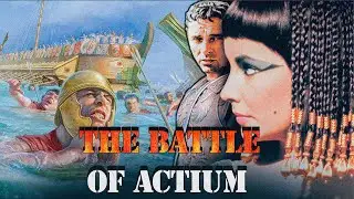 The Battle of Actium (31 B.C.E.) ,, Last Battle of the Roman Republic - Ancient History
