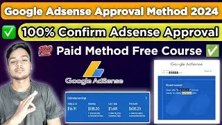 Google Adsense Approval Method 2024 | Adsense Approval Trick | 💯 Confirm Adsense Approval