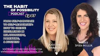 From Self-Sabotage to Self-Leadership | The Habit of Possibility Podcast Ep. 7