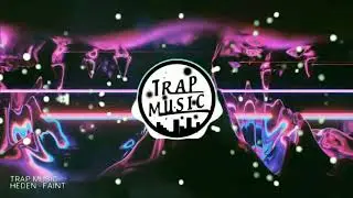 HEDEN - FAINT [TRAP MUSIC]