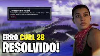 COMO RESOLVER ERRO CURL 28 FIVEM - 2026 ✅