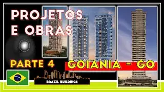 Goiânia - GO | Obras Projetos e Lançamentos | Parte 4