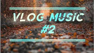 VLOG MUSIC BACKGROUND #2 | DUSTY CONSCIENCE | MATT LARGE | EPIDEMIC SOUNDS