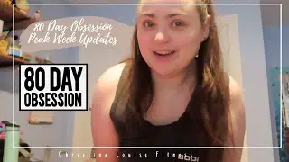 80 Day Obsession Peak Week Updates