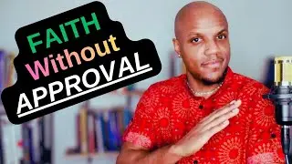 By Faith They Related Differently: Why Hebrews 11 People Didn&rsquo;t Live for Approval
